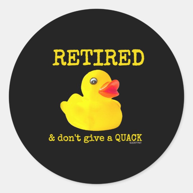 Retirement Funny Retired I Don't Give A Quack Rubb Classic Round Sticker (Front)