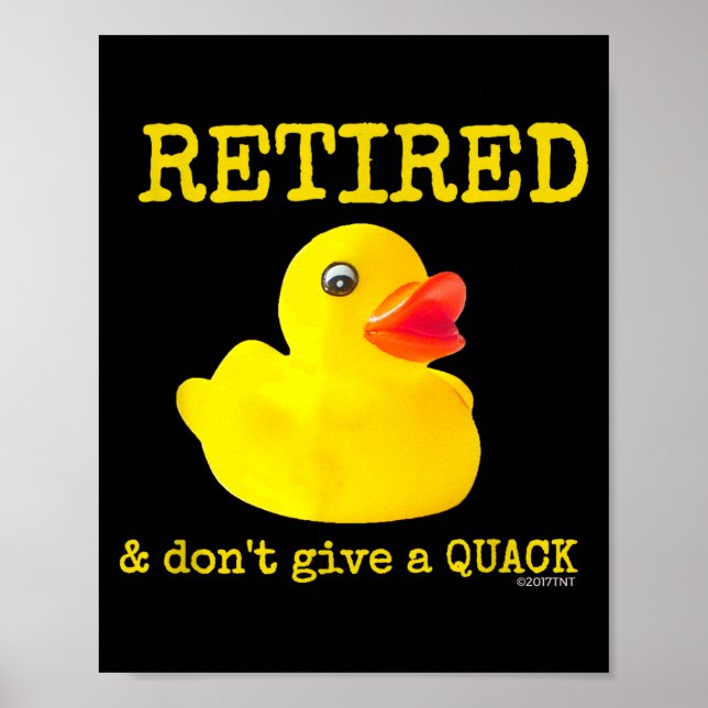 Retirement Funny Retired I Don't Give A Quack Rubb Poster (Front)