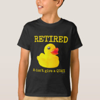 Retirement Funny Retired I Don't Give A Quack Rubb