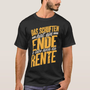 Retirement Funny Retirement Entry Es Lebe Hoch Die T-Shirt