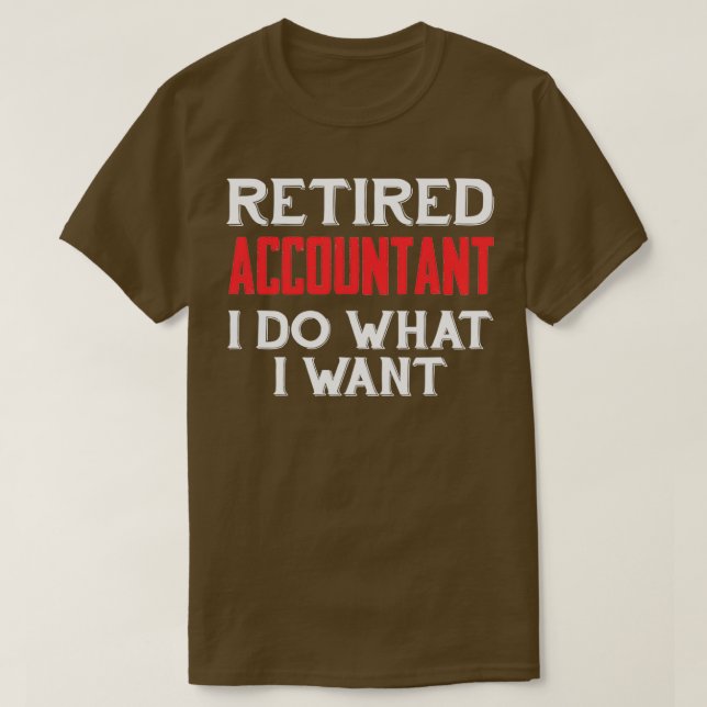 Retirement Gift for Accountant Retired Bookkeeper T-Shirt (Design Front)