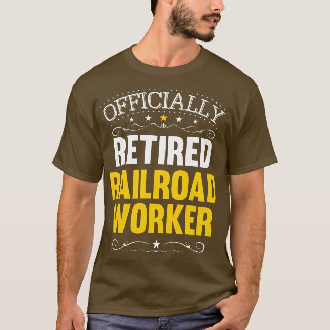 Retirement Gift for Railroad Workers Retired T-Shirt (Front)