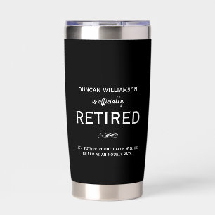 Retirement gift, funny quote insulated tumbler