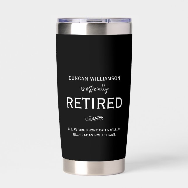 Retirement gift, funny quote   insulated tumbler (Front)