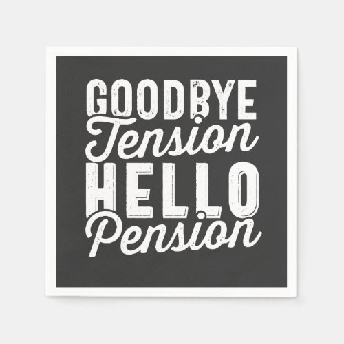 Retirement Gift Goodbye Tension Hello Pension Napkins