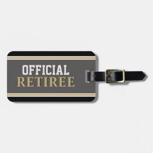 Retirement gift! Official retiree luggage tag
