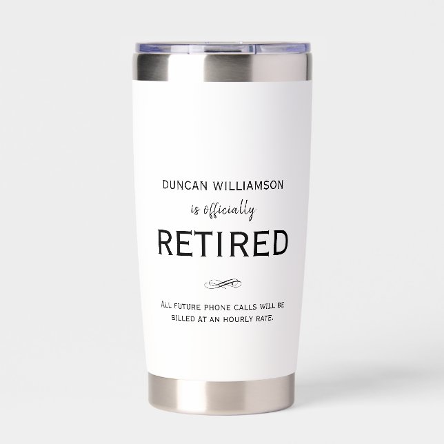 Retirement gift, personalized humor  insulated tumbler (Front)
