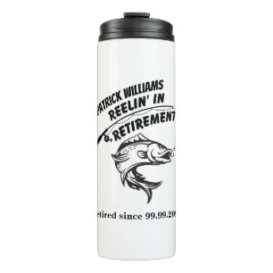 Retirement Gift Reeling in Retirement Fishing Rod Thermal Tumbler
