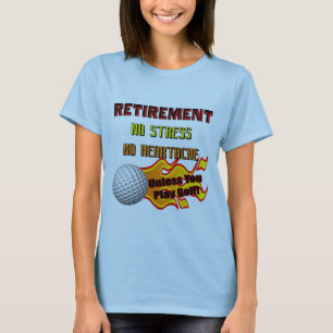 Retirement Gifts and Retirement T-shirts
