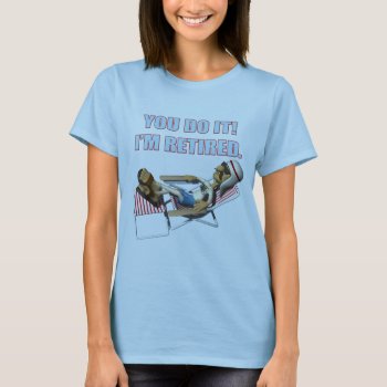 Retirement Gifts And Retirement T-shirts by retirementgifts at Zazzle