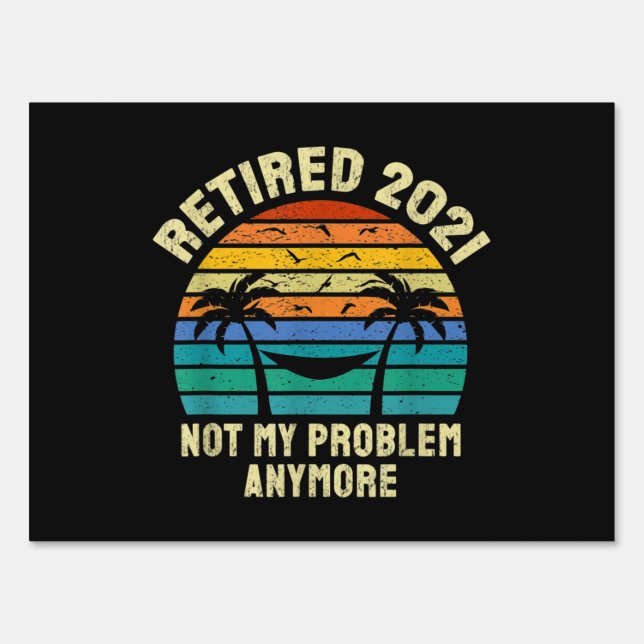 Retirement Gifts Vintage Retired 2021 Sign (Front)