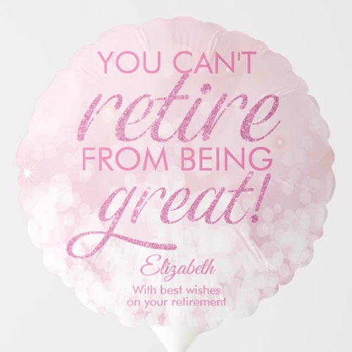 Retirement Glamorous Pink Retire Great Balloon