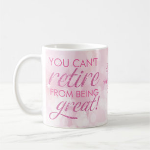 Retirement Glamorous Pink Retire Great Coffee Mug