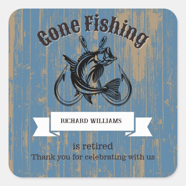 Retirement Gone Fishing Retired Rustic Wood Square Sticker (Front)