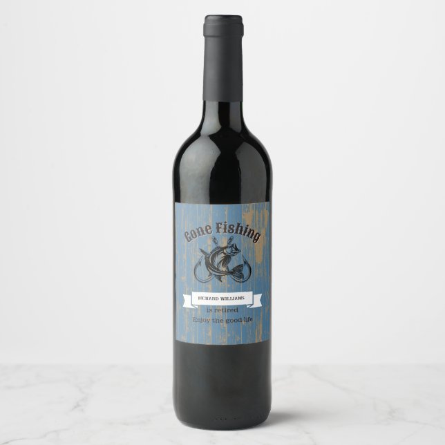 Retirement Gone Fishing Retired Rustic Wood Wine Label (Front)