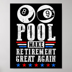 Retirement Great Retired Pool Player Billiards 8 L Poster