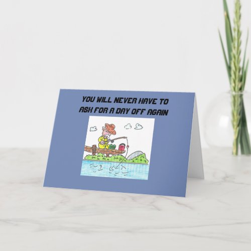 RETIREMENT GREETING CARD _ OLD MAN GOING FISHING