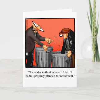 Retirement Humor Congratulations Greeting Card