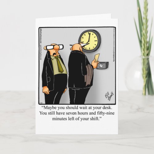 Retirement Humor Greeting Card