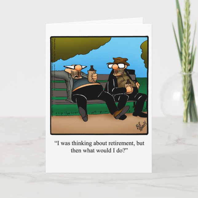 Retirement Humor Greeting Card (Front)