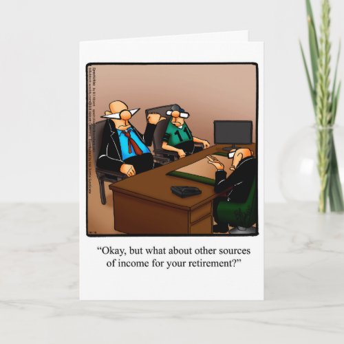 Retirement Humor Greeting Card 