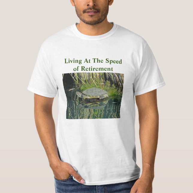 Retirement Humor Lake Turtle Photo Nature Wildlife T-Shirt (Front)