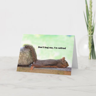Retirement Humor Squirrel Card