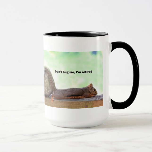 Retirement Humor Squirrel Mug (Right)