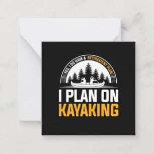 Retirement I Plan On Kayaking Note Card
