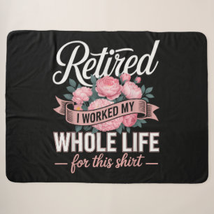 Retirement I Worked My Whole Life for This Sherpa Blanket