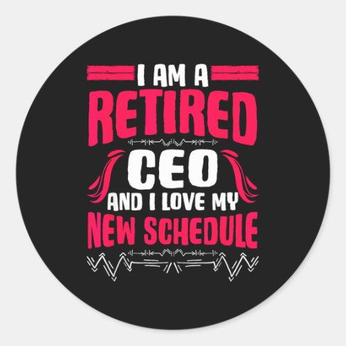 Retirement I'm A Retired Ceo 