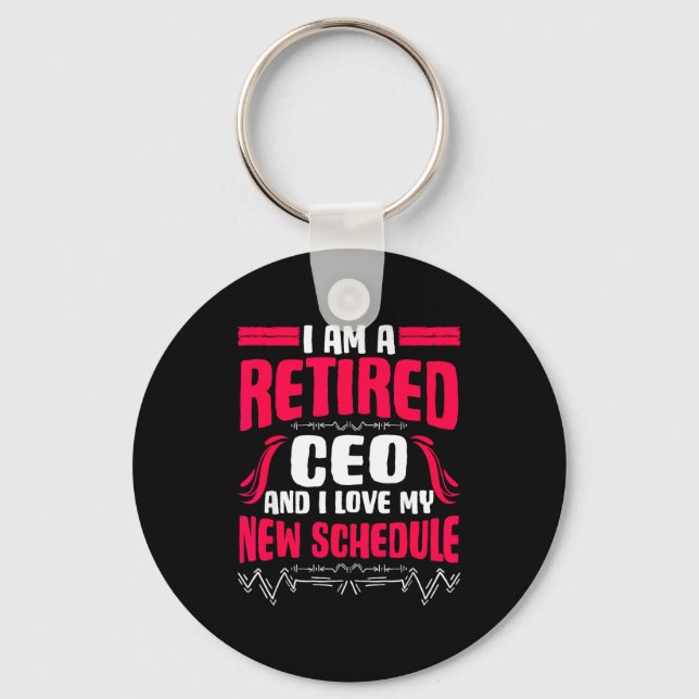 Retirement I'm A Retired Ceo  Keychain (Front)