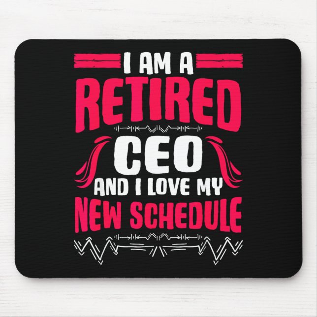 Retirement I'm A Retired Ceo  Mouse Pad (Front)