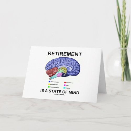 Retirement Is A State Of Mind Anatomical Brain Card