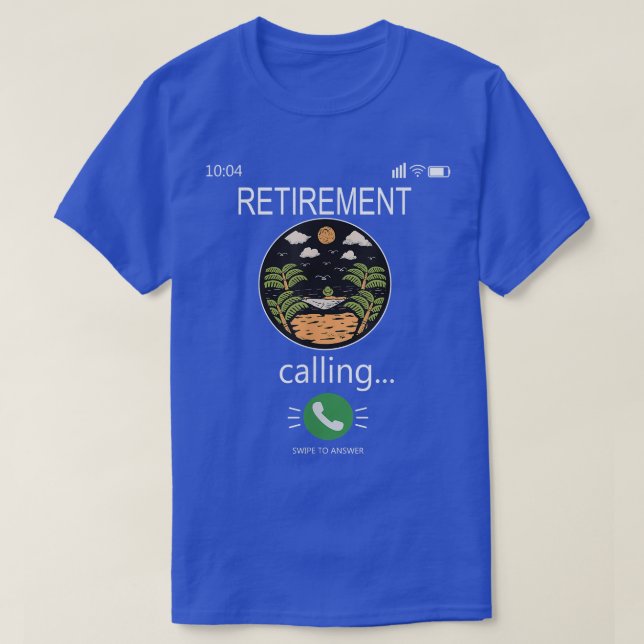 Retirement is Calling Funny Mobile Cell Phone Call T-Shirt (Design Front)