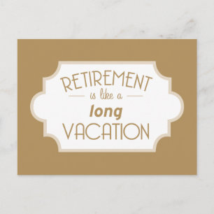 Retirement is like a long vacation postcard