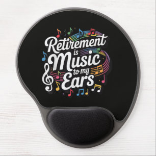 Retirement Is Music To My Ears Gel Mouse Pad