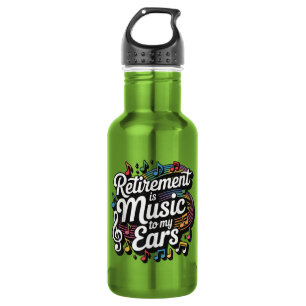 Retirement Is Music To My Ears Stainless Steel Water Bottle