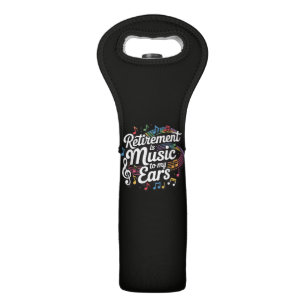 Retirement Is Music To My Ears Wine Bag