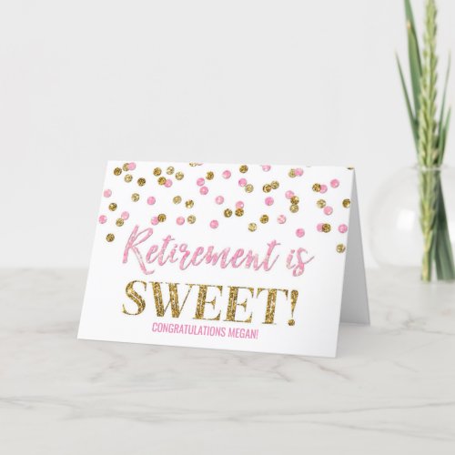 Retirement is Sweet Congratulations Pink Gold Dots Card