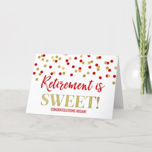 Retirement is Sweet Congratulations Red Gold Dot Card