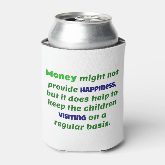 Retirement Joke Money Keeps The Kids Visiting Can Cooler (Can Front)