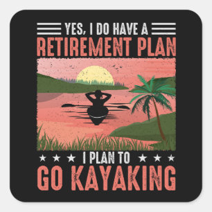 Retirement Kayaking Plan Beverage Square Sticker