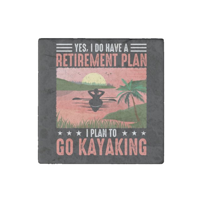 Retirement Kayaking Plan Beverage Stone Magnet (Front)