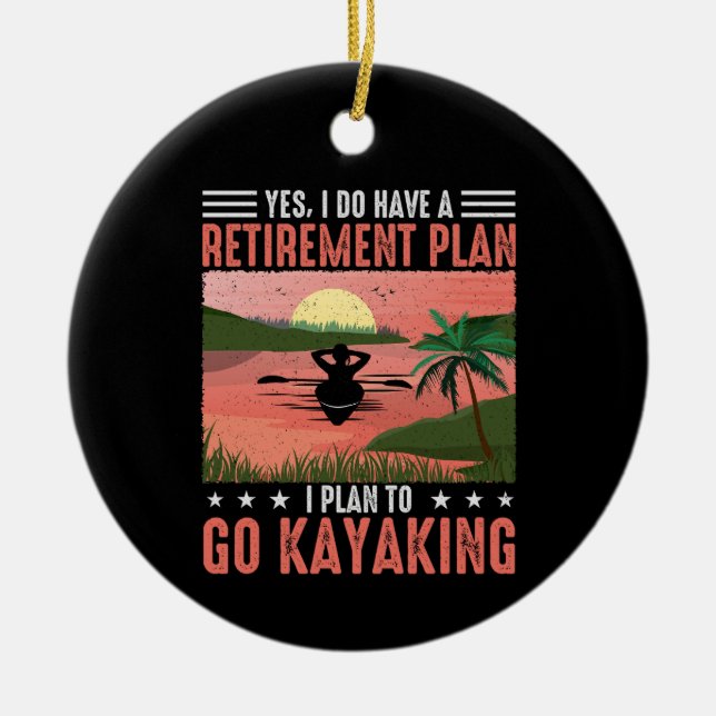 Retirement Kayaking Plan Ceramic Ornament (Front)