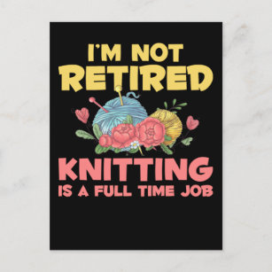 Retirement Knitter Crochet Retired Yarn Lover Postcard