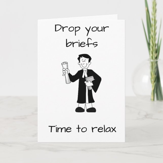 **RETIREMENT** LAWYER NEEDS TO DROP HIS "BRIEFS" CARD (Front)