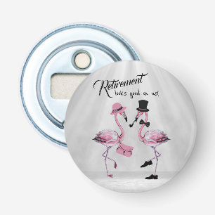 Retirement looks good on us! Chic Classy Flamingo Bottle Opener