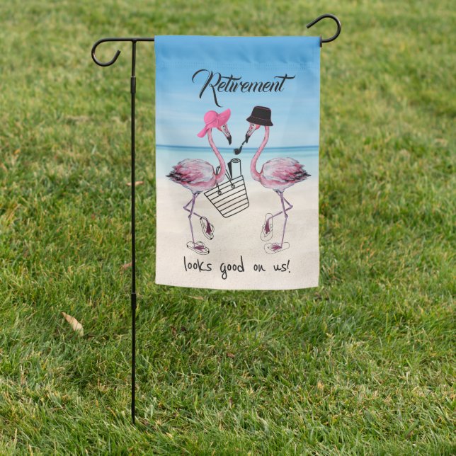 Retirement looks good on us! Flamingo on Beach Garden Flag (In SItu)
