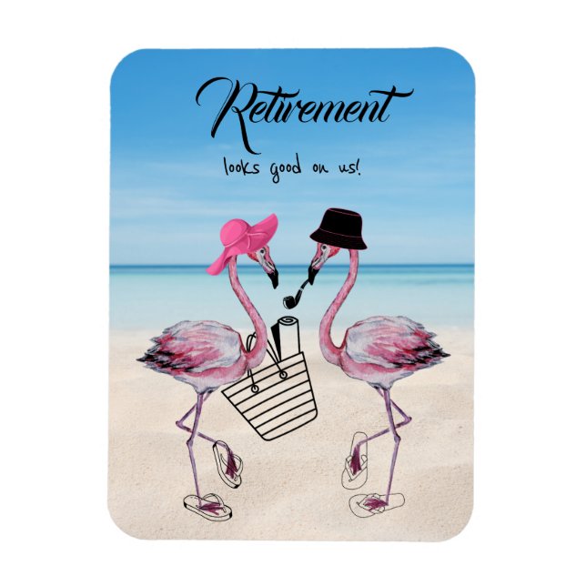 Retirement looks good on us! Flamingo on Beach Magnet (Vertical)